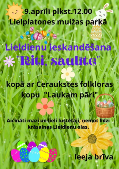 Lielplatones muižas parkā Lieldienu ieskandēšana kopā ar Ceraukstes folkloras kopu "Laukam pāri"
