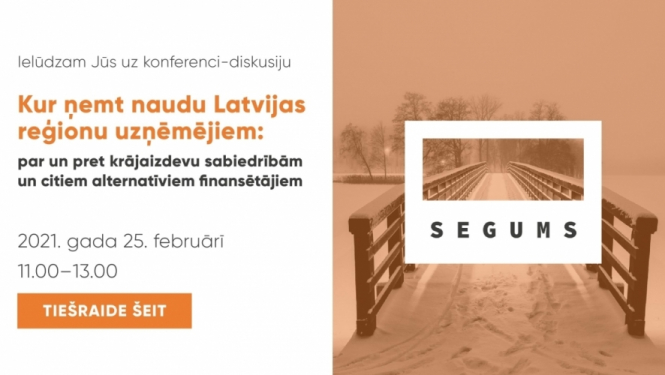 Diskusija “Kur ņemt naudu Latvijas reģionu uzņēmējiem: par un pret kooperatīvām krājaizdevu sabiedrībām un citiem alternatīviem finansētājiem”