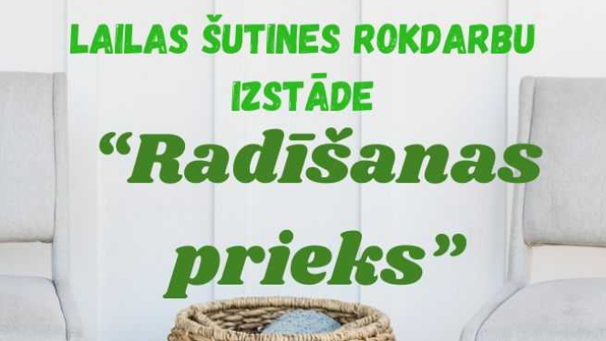 Lailas Šutines rokdarbu izstāde
