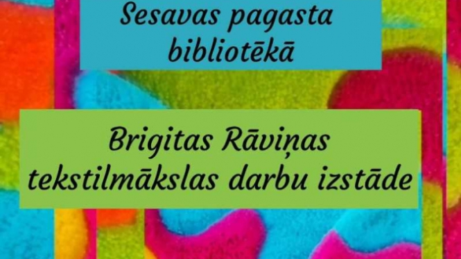 Sesavas pagasta bibliotēkā Brigitas Rāviņas tekstilmākslas darbu izstāde "Šobrīd šādi"