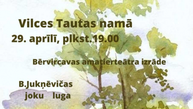 Vilces Tautas namā Bērvircavas amatierteātra izrāde "Ak, šī jaukā lauku dzīve!"