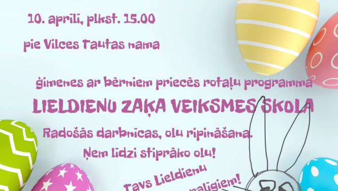 Pie Vilces Tautas nama "Lieldienu zaķa veiksmes skola"