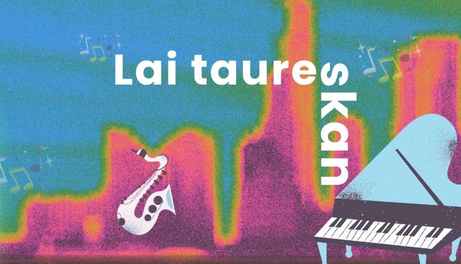 Lai taure skan