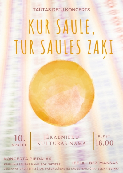 Tautas deju koncerts "Kur saule, tur saules zaķi"