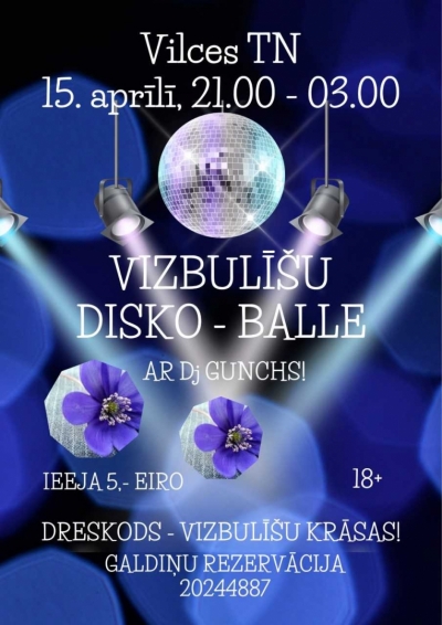 Vilces Tautas namā Vizbulīšu diskoballe ar DJ Gunchu