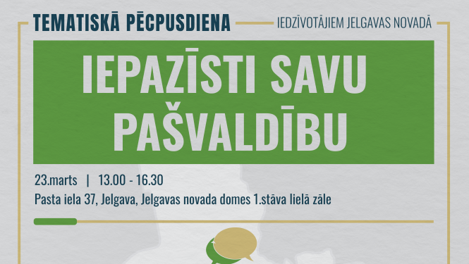 Tematiskā pēcpusdiena “Iepazīsti savu pašvaldību” 23.martā