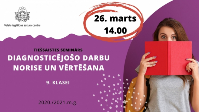 Tiešsaistes seminārs par diagnosticējošo darbu norisi un vērtēšanu 9.klasei