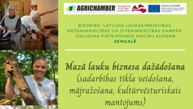 Izsludina pieteikšanos mācību kursam “Mazā lauku biznesa dažādošana (sadarbības tīkla veidošana, mājražošana, kultūrvēsturiskais mantojums)”