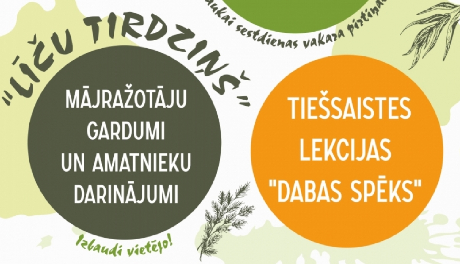 Aicina uz tirdziņiem pie kafejnīcas "Zemnieka cienasts"