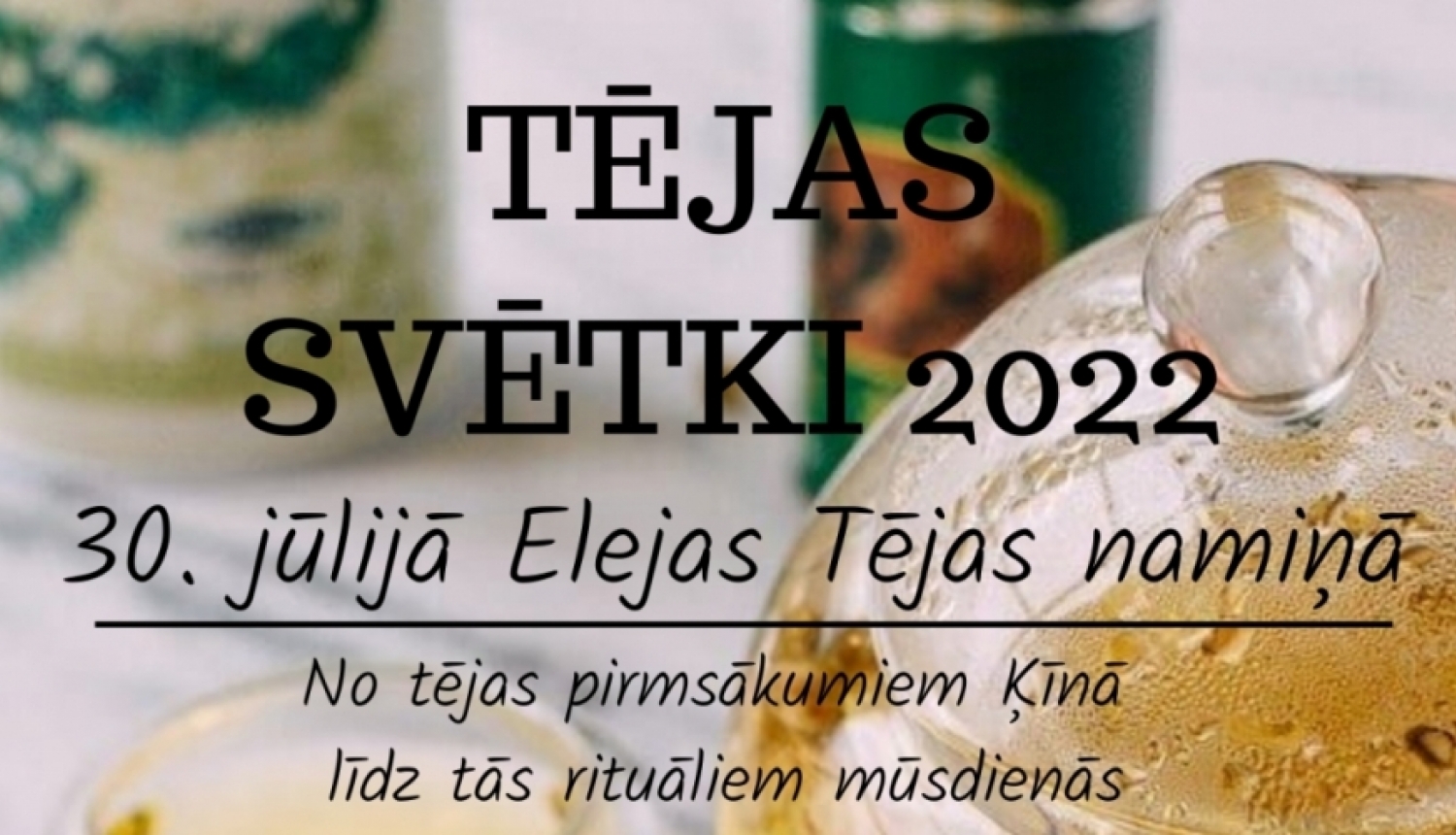 Aicina uz Tējas svētkiem Elejā