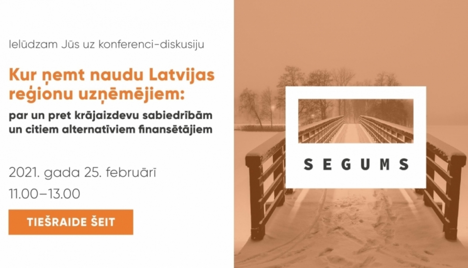 Diskusija “Kur ņemt naudu Latvijas reģionu uzņēmējiem: par un pret kooperatīvām krājaizdevu sabiedrībām un citiem alternatīviem finansētājiem”