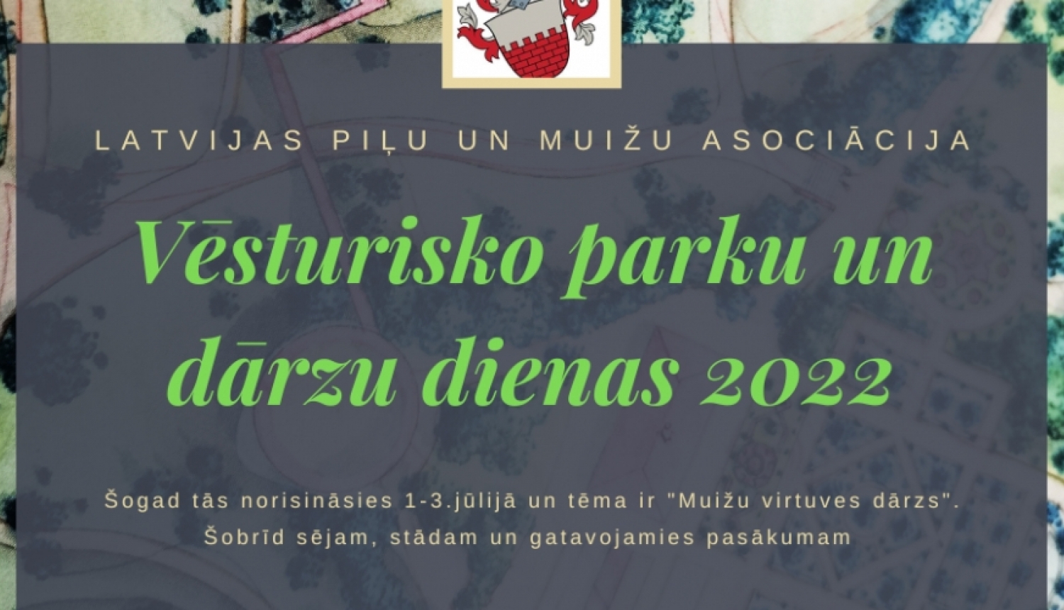 2. un 3. jūlijā aicinām uz Vēsturisko parku un dārzu dienu pasākumiem Jelgavas novada muižās